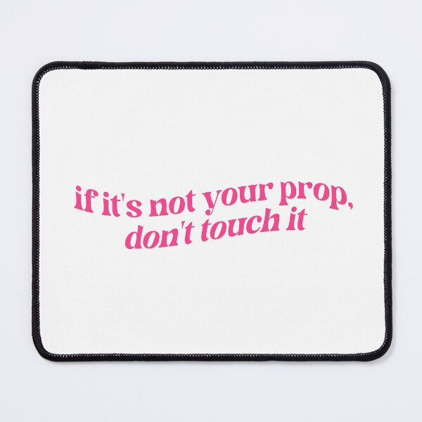 Item preview, If it's not your prop, don't touch it designed and sold by hollanov98.