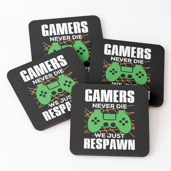 Item preview, Gamers Never Die We Just Respawn designed and sold by Organized Chaos Designs.