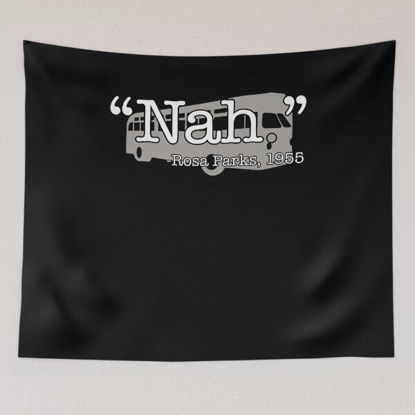 Item preview, Pop Threads Nah Rosa Parks 1955 Quote Black History Month designed and sold by redellstor.