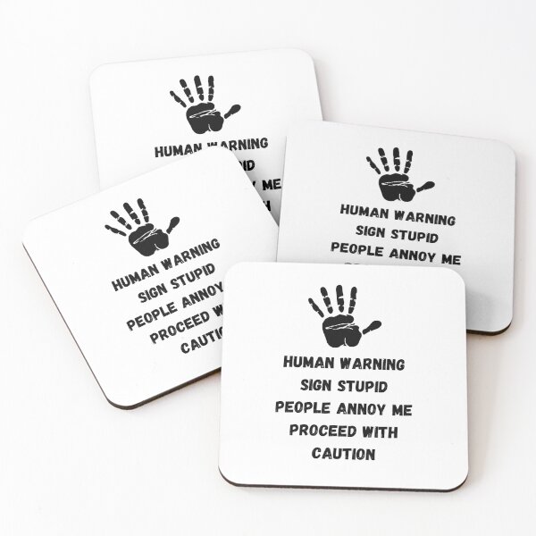 Item preview, Human Warning Sign STUPID PEOPLE ANNOY ME PROCEED WITH CAUTION designed and sold by DargonGx.