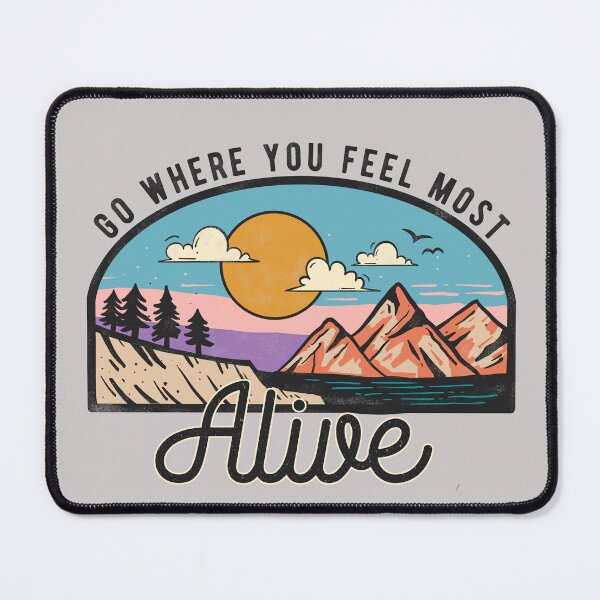Item preview, Go where you feel most alive designed and sold by Best-Designers.
