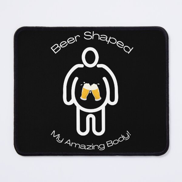 Item preview, Beer Shaped My Amazing Body designed and sold by Fab Art DESIGN LAB.