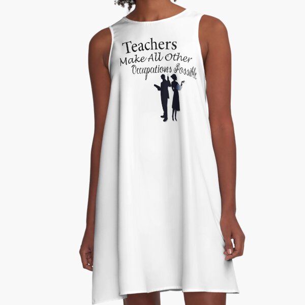 Item preview, Teachers Make All Other Occupations Possible designed and sold by Diverseideas.