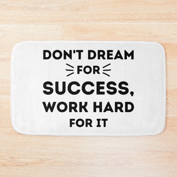 Item preview, Don't Dream For Success, Work Hard For It - Motivational Design designed and sold by CreativNode.