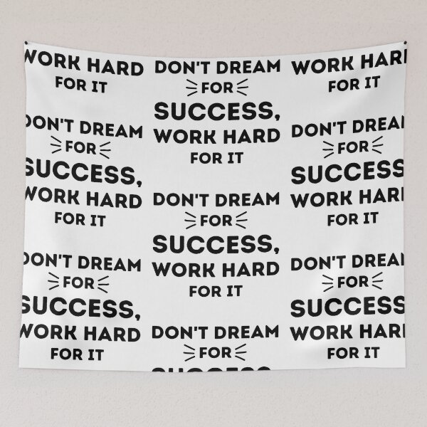 Item preview, Don't Dream For Success, Work Hard For It - Motivational Design designed and sold by CreativNode.