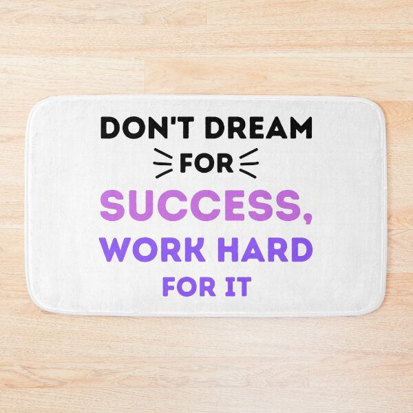 Item preview, Don't Dream For Success, Work Hard For It - Motivational Design designed and sold by CreativNode.