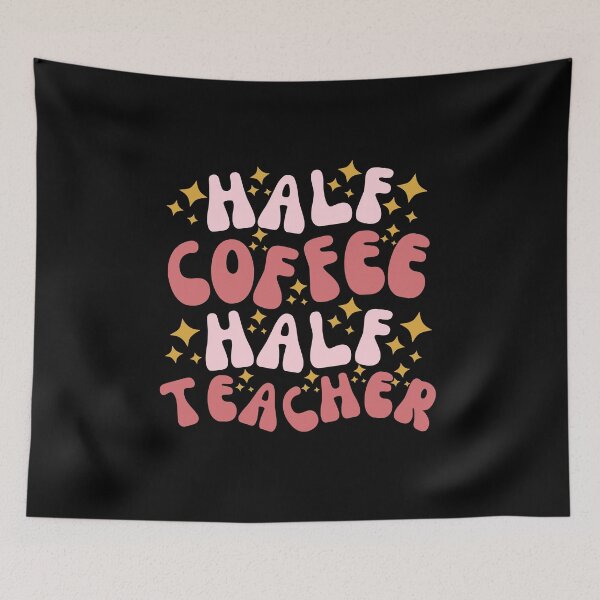 Item preview, Half Coffee Half Teacher Retro designed and sold by SunfullyYours.