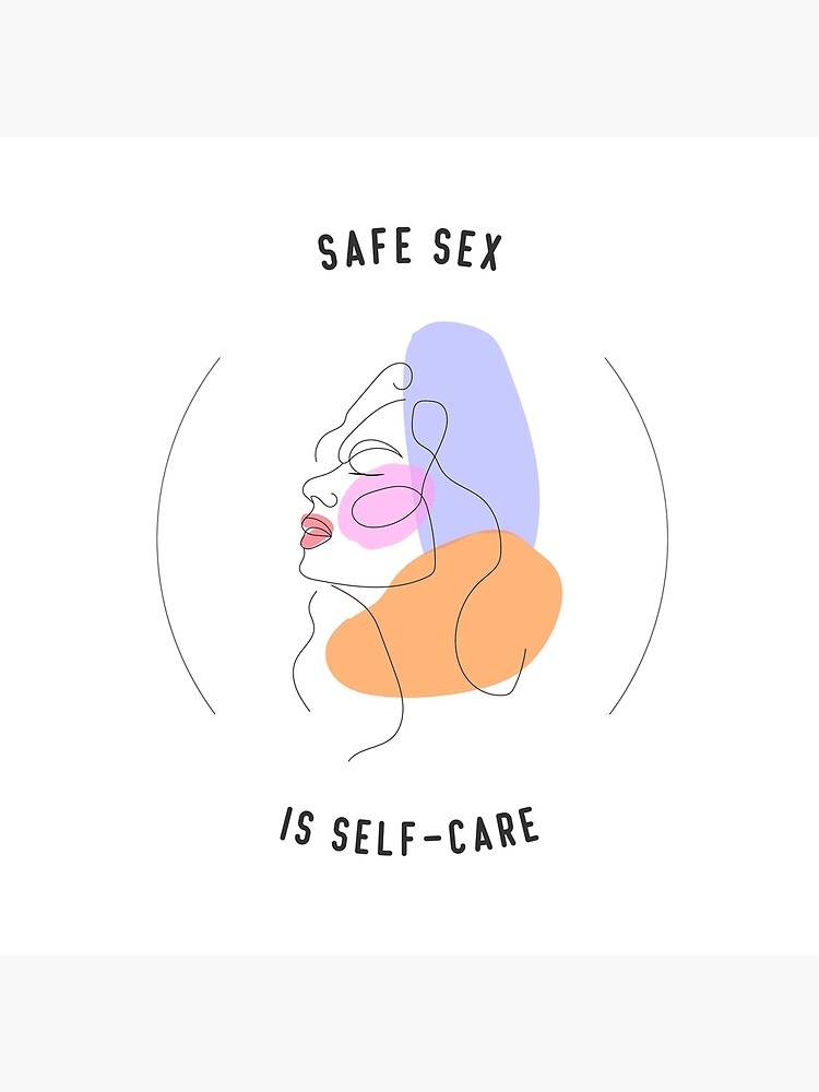 Use A Condom Safe Sex Awareness Safe Sex Is Self Care Art Print