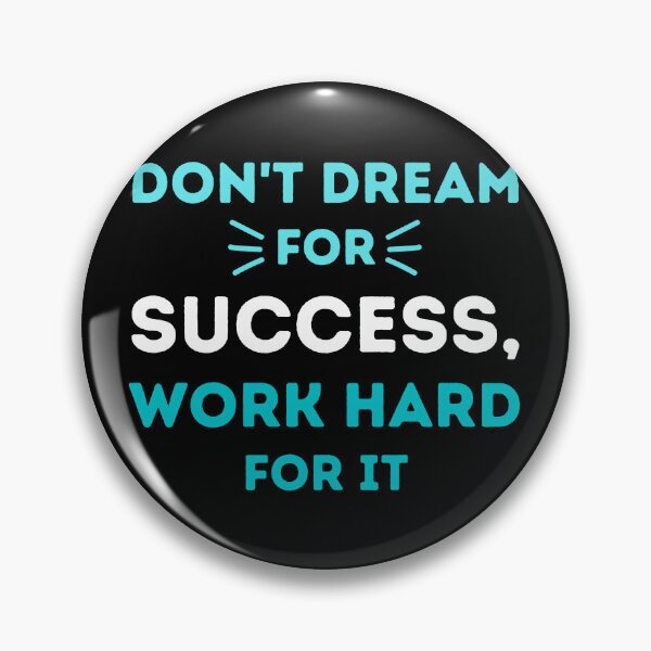 Item preview, Don't Dream For Success, Work Hard For It - Motivational Design designed and sold by CreativNode.