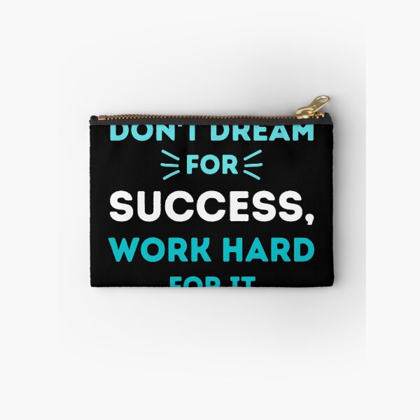 Item preview, Don't Dream For Success, Work Hard For It - Motivational Design designed and sold by CreativNode.