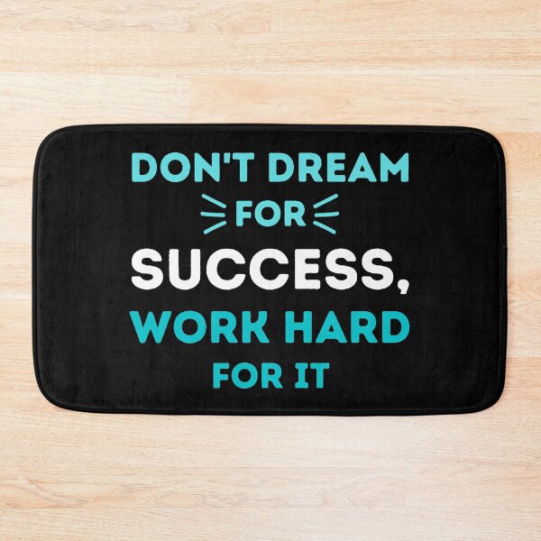 Item preview, Don't Dream For Success, Work Hard For It - Motivational Design designed and sold by CreativNode.