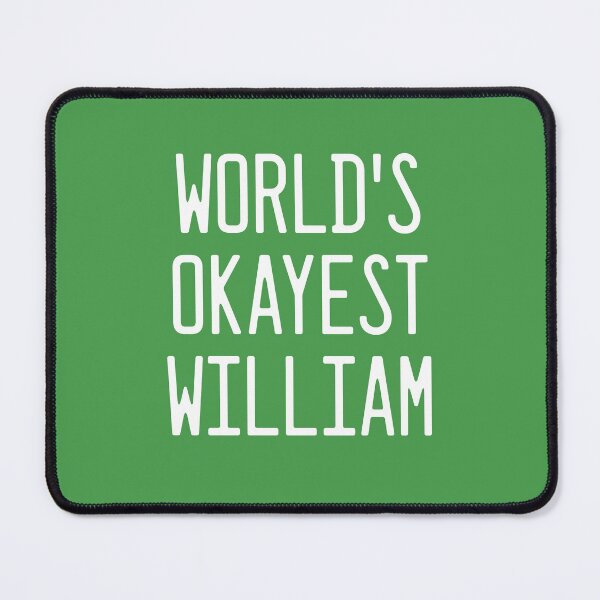 Item preview, World's Okayest William designed and sold by TimespunThreads.