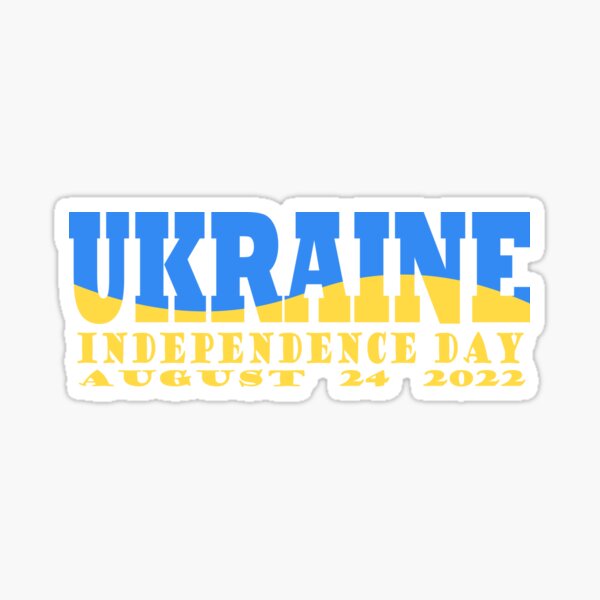 Ukraine Independence Day August 24 2022 Sticker For Sale By K0tK0tu   St,small,507x507 Pad,600x600,f8f8f8.u1 