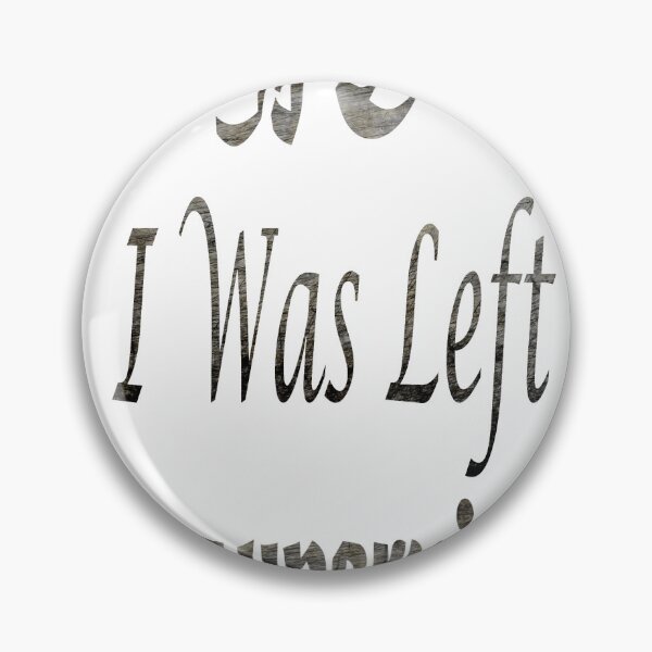 Item preview, '' IN MY DEFENCE I WAS LEFT UNSUPERVISED '' coolest t-shirt for men designed and sold by Soudesign99.