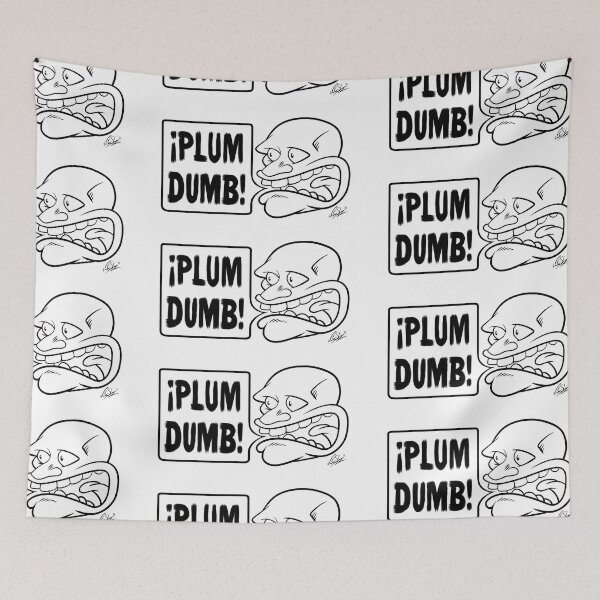 Item preview, ¡PLUM DUMB! designed and sold by ChrisIsHere.