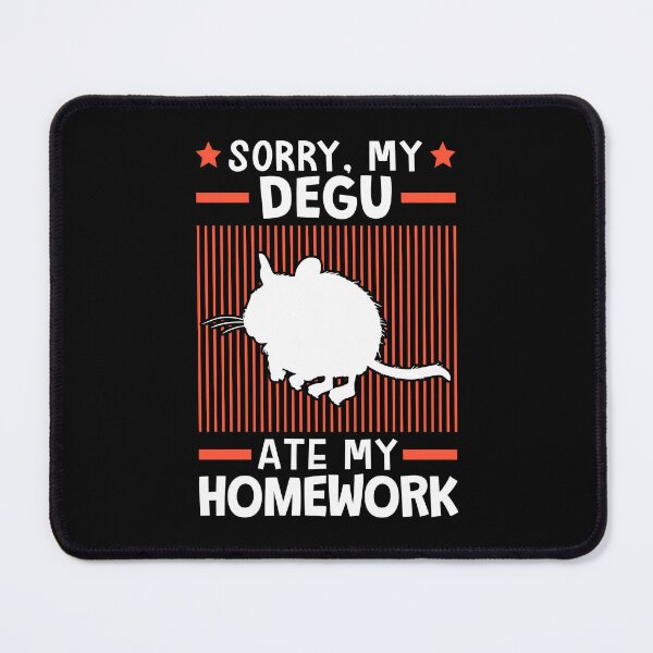 Item preview, Degu ate my homework designed and sold by madgrfx.