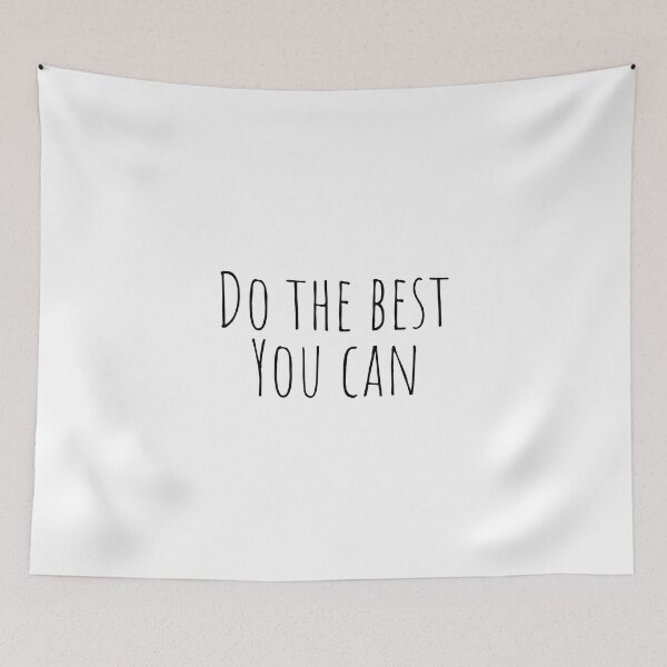 Item preview, Do the best you can (encouraging, attitude quotes) designed and sold by Minimalist Quotes and Sayings.
