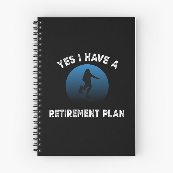 Item preview, yes i have a retirement plan diving lover diver designed and sold by kotsdesign.