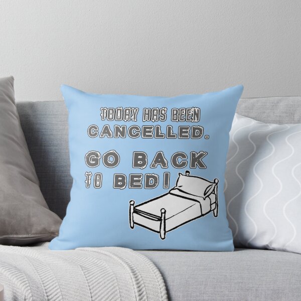Item preview, Go Back to Bed designed and sold by michaelde4e.