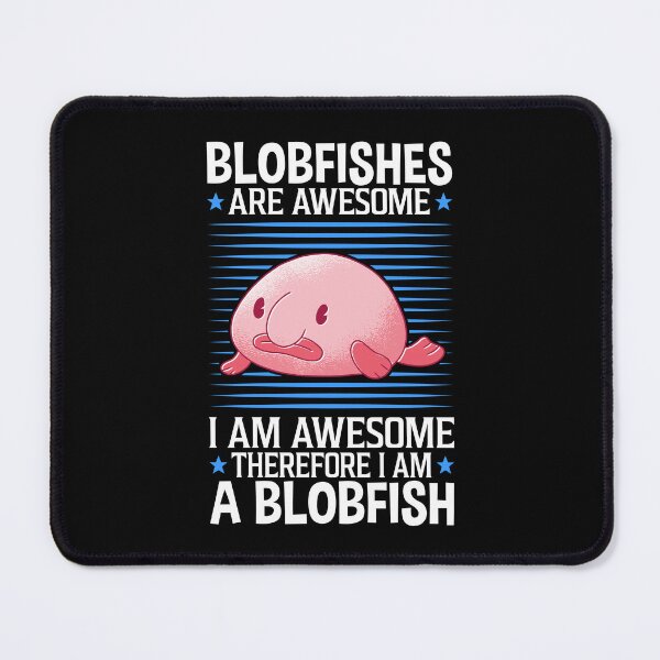 Item preview, Blobfish are Awesome Ugly Fish Meme designed and sold by madgrfx.
