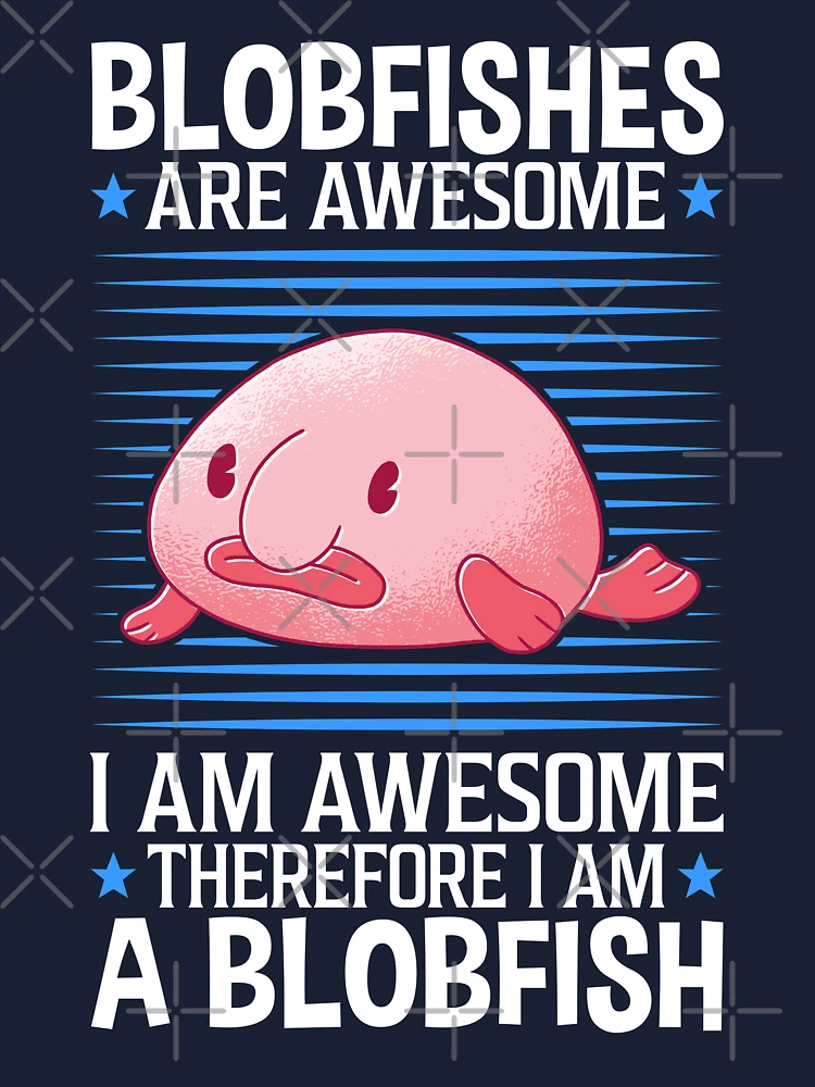 I'm attracted to blobfish - Meme by Breecko :) Memedroid