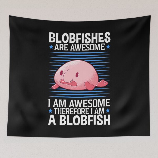 Item preview, Blobfish are Awesome Ugly Fish Meme designed and sold by madgrfx.