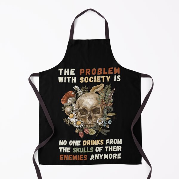 Item preview, Problem with Society no one Drinks From The Skull Of Your Enemies. Funny & political perfect for men or women who loves spooky skeleton quotes. Halloween costume gift for those who like dark humor designed and sold by Saffire6.