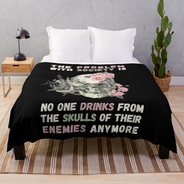 Item preview, Problem with Society no one Drinks From The Skull Of Your Enemies. Funny & political perfect for men or women who loves spooky skeleton quotes. Halloween costume gift for those who like dark humor designed and sold by Saffire6.