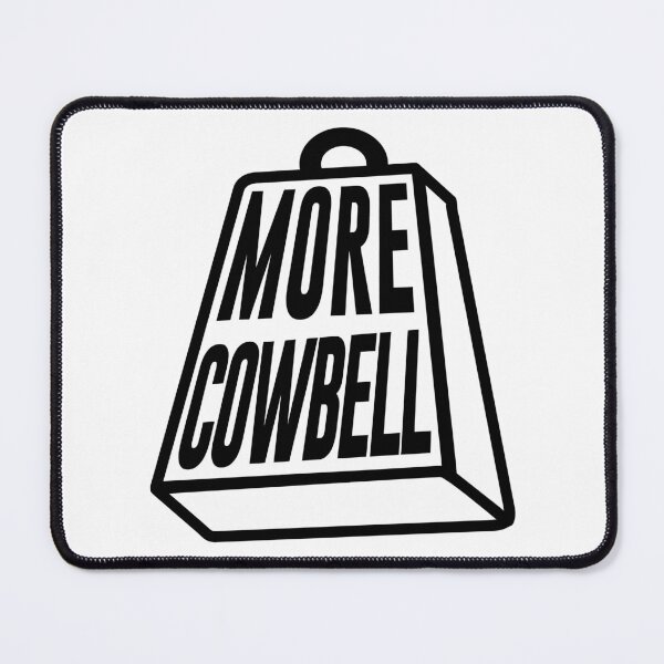 Item preview, More Cowbell Single designed and sold by juanistephens.