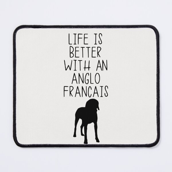Item preview, Life Is Better With A Anglo Francais designed and sold by kindxinn.
