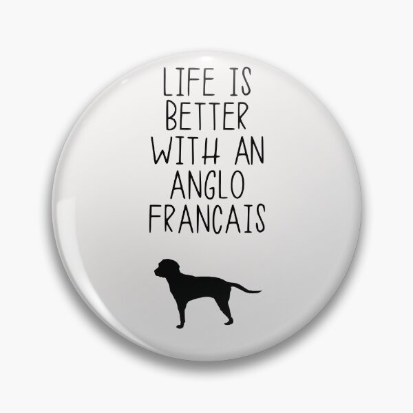 Item preview, Life Is Better With A Anglo Francais designed and sold by kindxinn.