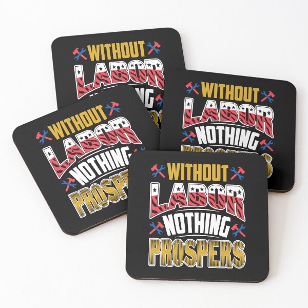 Item preview, without labor nothing prospers. t-shirt design for happy labor day designed and sold by MarvellTeeZone.