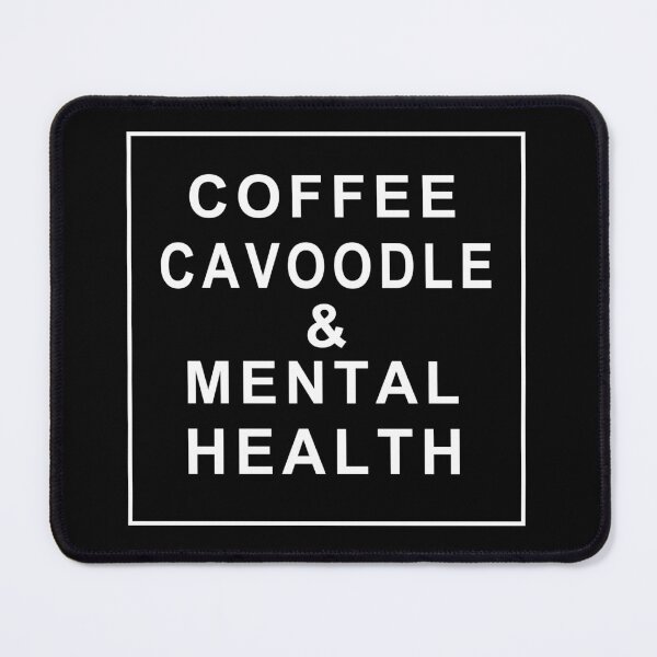 Item preview, Coffee cavoodle and mental health,motivational quotes for dog owners,and coffee lovers designed and sold by randomdogshirt.