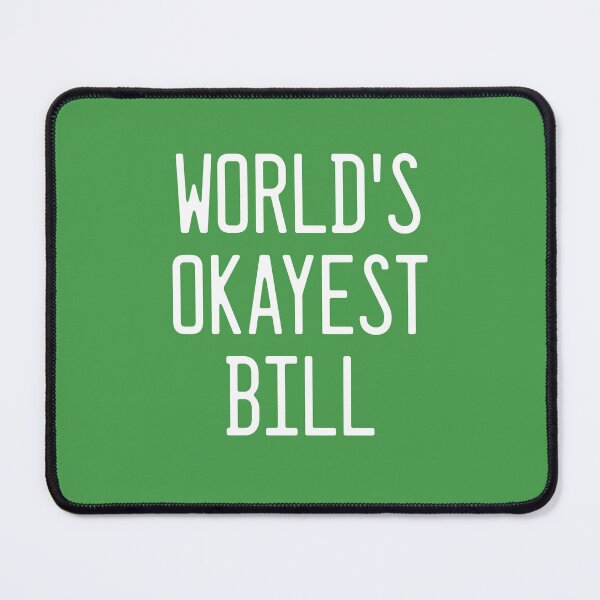 Item preview, World's Okayest Bill designed and sold by TimespunThreads.