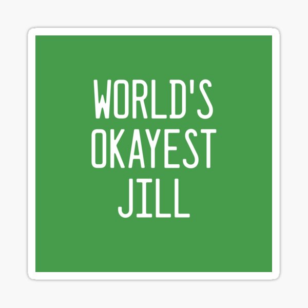 World's Okayest Jill Sticker