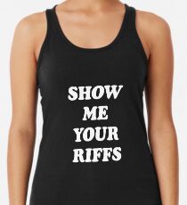 Sleater-Kinney // SHOW ME YOUR RIFFS Racerback Tank Top