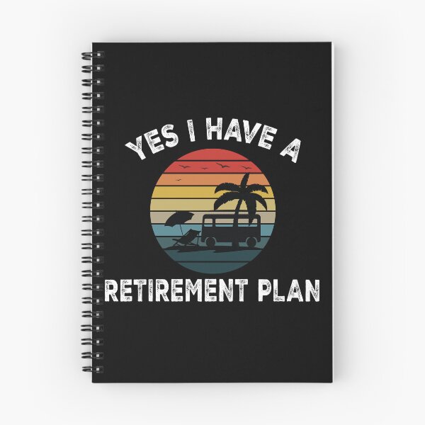 Item preview, YES I HAVE A RETIREMENT PLAN VAN LIFE TRAVELING RETIRED designed and sold by kotsdesign.