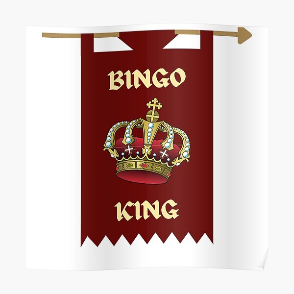 "Bingo King" Poster for Sale by DragonlandFarm Redbubble