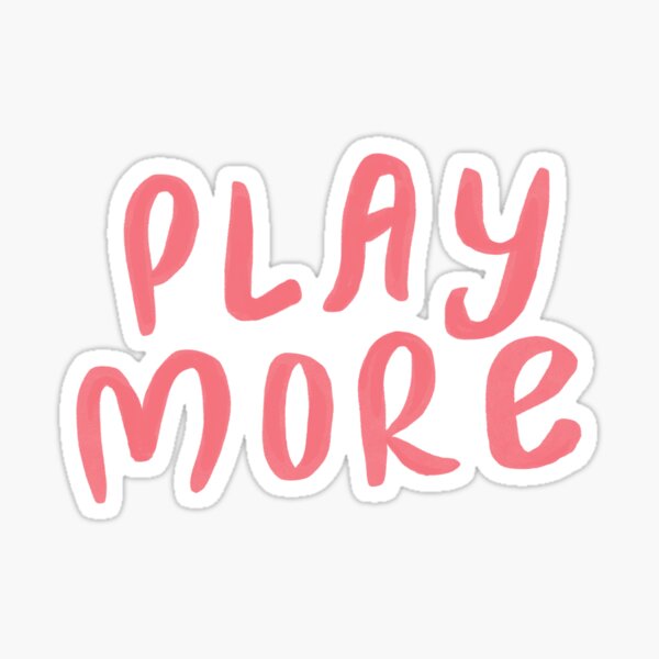 Play More Sticker