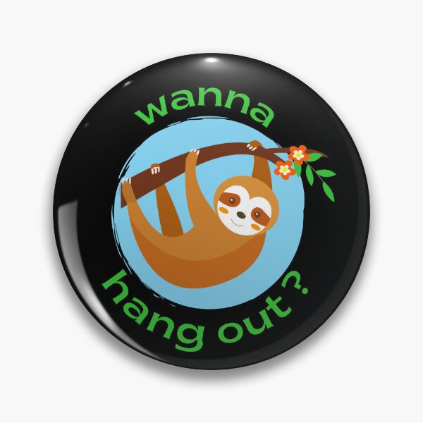 Item preview, Cute Funny Sloth Wanna Hang Out designed and sold by greerifies.