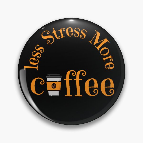 Item preview,  Less Stress More Coffee 4 designed and sold by Nesro34.