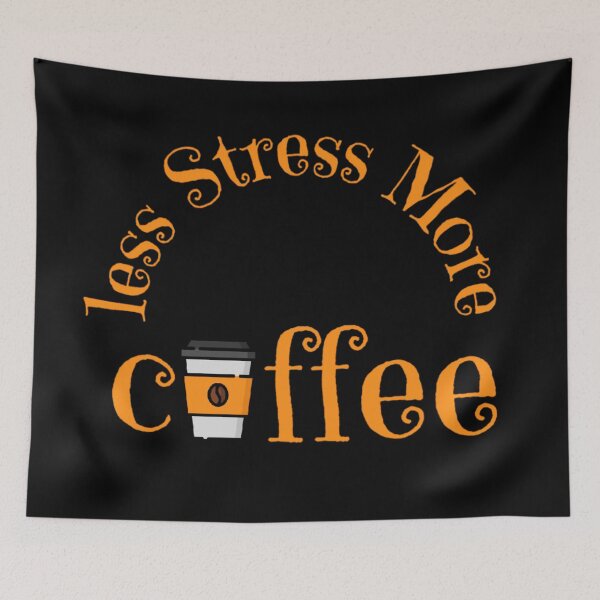 Item preview,  Less Stress More Coffee 4 designed and sold by Nesro34.