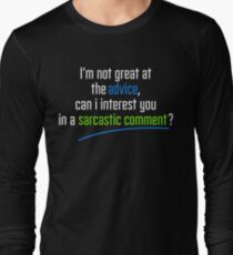Can I interest you in a sarcastic comment? - Chandler Quote Long Sleeve T-Shirt