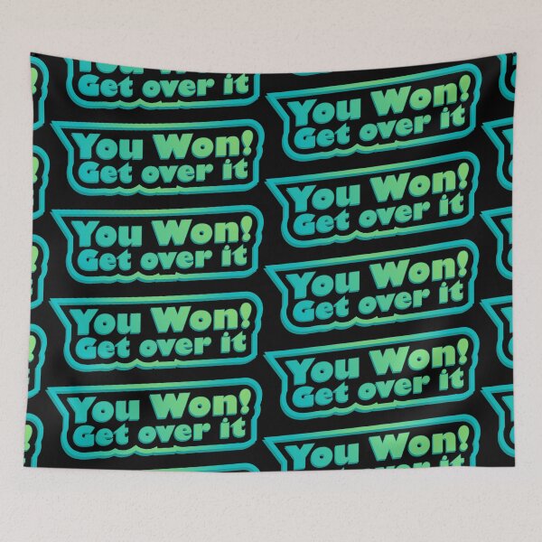 Item preview, You won! Get over it designed and sold by Jokertags.