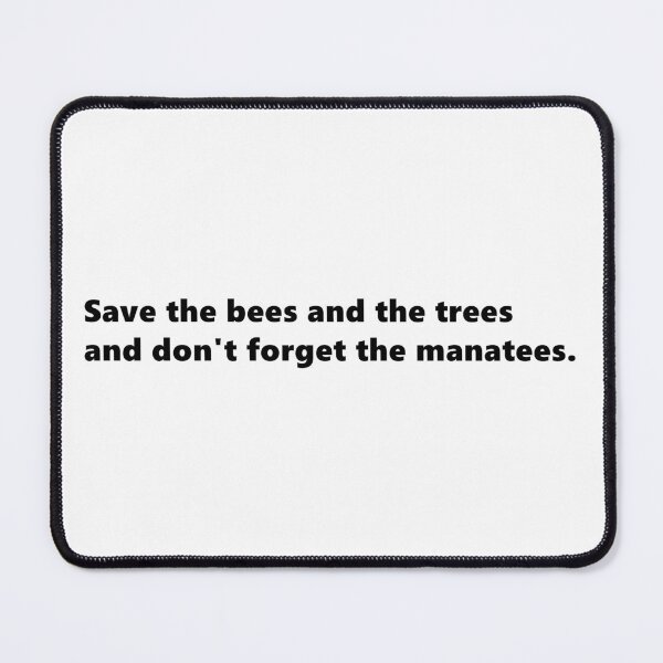 Item preview, Save the bees and the trees and don't forget the manatees, enviromental nature quote lettering digital illustration designed and sold by AlmightyClaire.