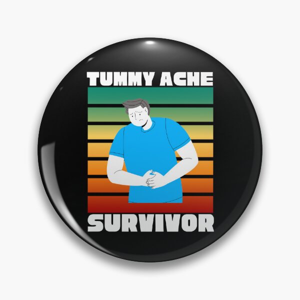 Item preview, TUMMY ACHE SURVIVOR designed and sold by Affyboss6.
