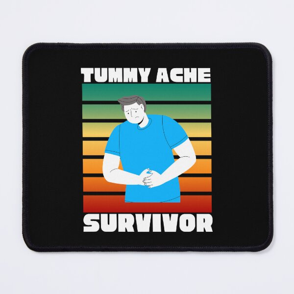 Item preview, TUMMY ACHE SURVIVOR designed and sold by Affyboss6.