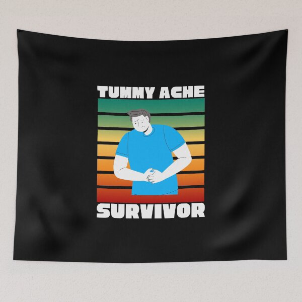 Item preview, TUMMY ACHE SURVIVOR designed and sold by Affyboss6.