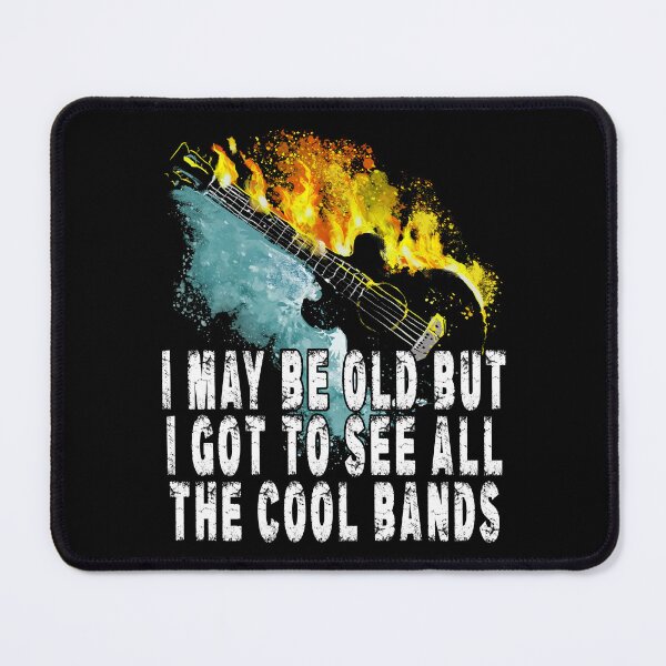 Item preview, I May Be Old But I Got To See All The Cool Bands designed and sold by Countrysmart.