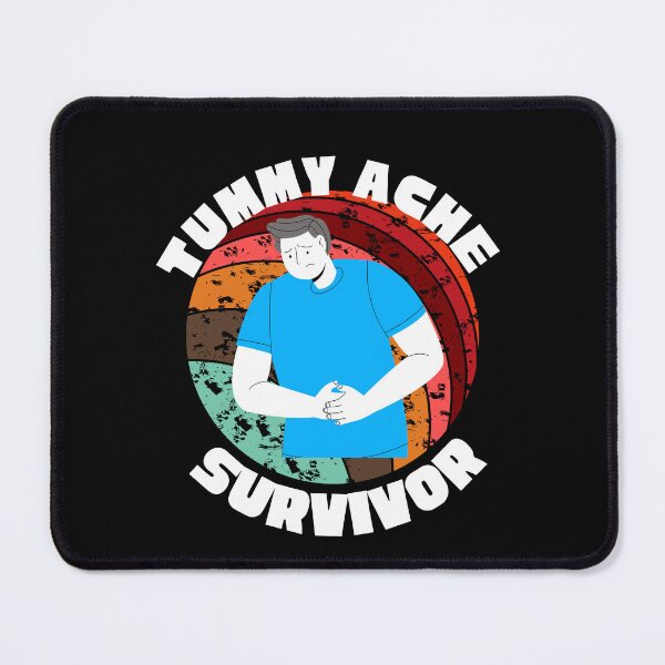 Item preview, TUMMY ACHE SURVIVOR designed and sold by Affyboss6.